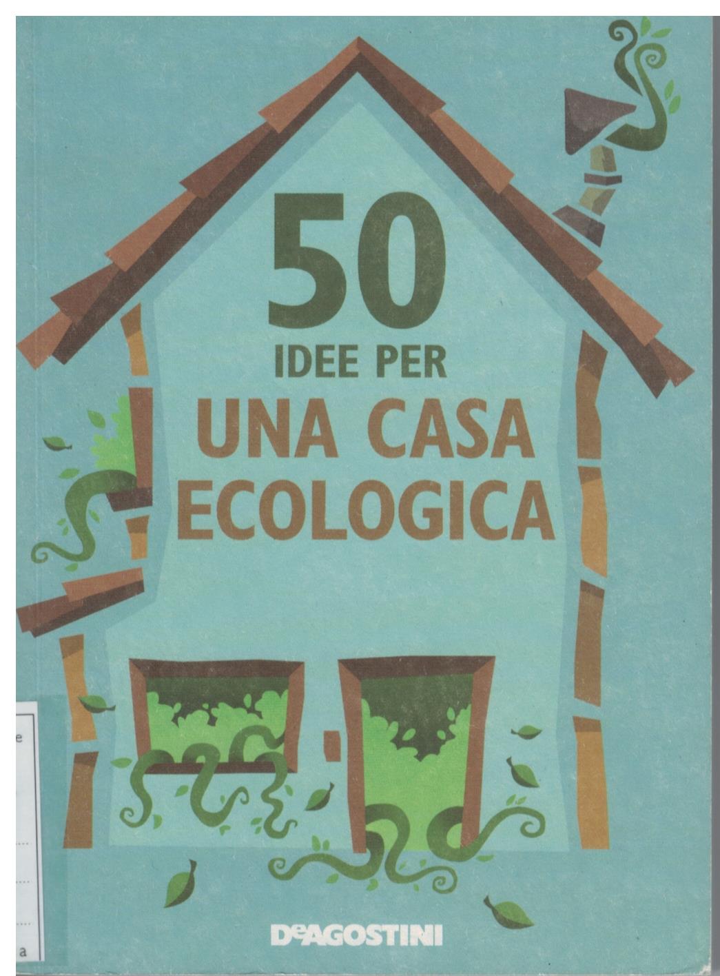 50 idee per una casa ecologica 